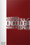 Historia de la Oncología Médica en España